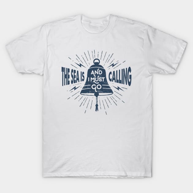 Nautical lettering:the sea is calling T-Shirt by GreekTavern